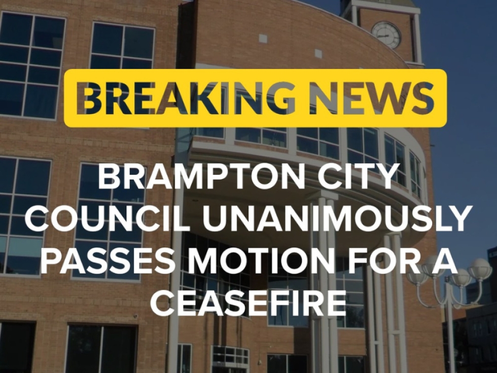 Brampton City Council Unanimously Passes Motion for a Ceasefire