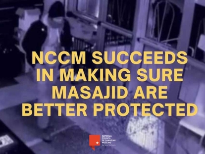 National Council of Canadian Muslims (NCCM) Succeeds in Making Sure Masajid are Better Protected