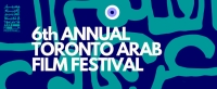 Toronto Arab Film Festival: 2025 Call for Submissions