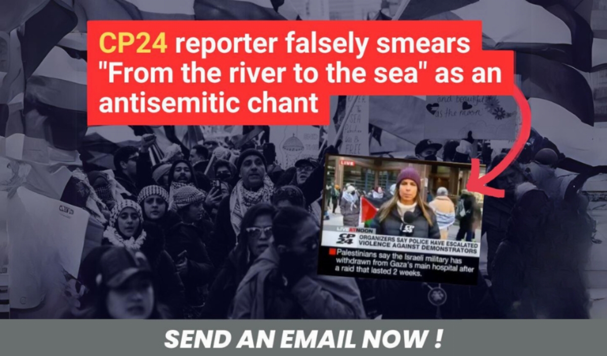 Media Alert: Respond to CP24 Report Calling "From the River to the Sea" An Antisemitic Chant