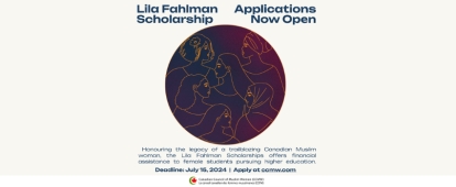 Apply for the Canadian Council of Muslim Women's Lila Fahlman Scholarship