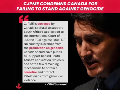 Canadians for Justice and Peace in the Middle East (CJPME) Condemns Canada for Failing to Stand Against Genocide