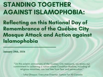 Standing Together Against Islamophobia: Reflecting on this National Day of Remembrance of the Québec City Mosque Attack and Action against Islamophobia​