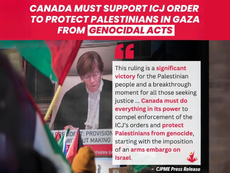 Canadians for Justice and Peace in the Middle East (CJPME) Statement: Canada Must Support ICJ Order to Protect Palestinians in Gaza from Genocidal Acts