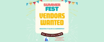Vendors Wanted for Islamic Institute of Toronto&#039;s Summer Fest