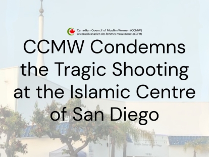 Canadian Council of Muslim Women: Standing in Solidarity with the San Diego Muslim Community