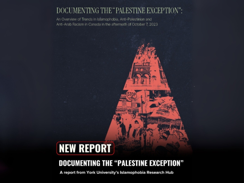 Report: Documenting the “Palestine Exception": An Overview of Trends in Islamophobia, Anti-Palestinian and Anti-Arab Racism in Canada in the aftermath of October 7, 2023