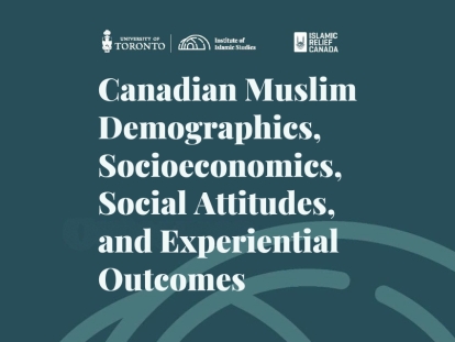 University of Toronto Institute of Islamic Studies Launches Report on Muslim Demographics in Canada