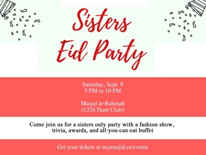 Check Out The Sisters Eid Party at Masjid ar Rahmah in Ottawa This Saturday