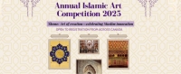 Islamic Art Competition 2025 Art of Creation Celebrating Muslim Innovations