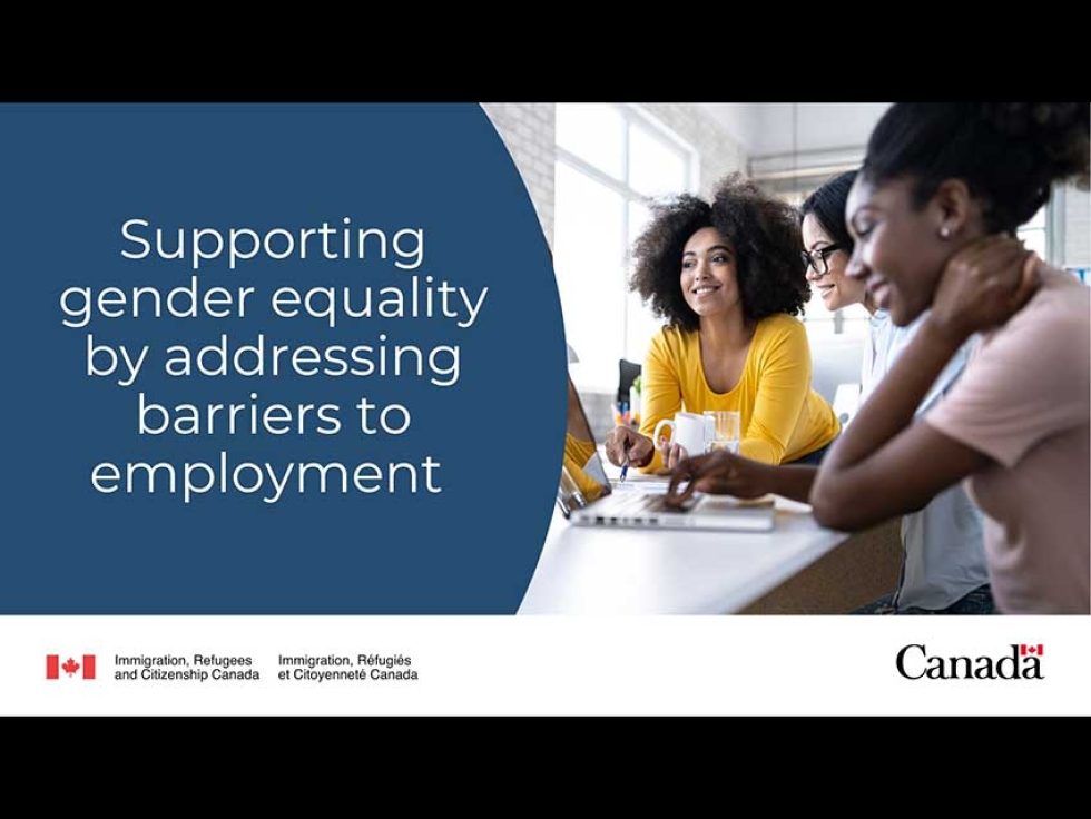 Supporting gender equality by addressing barriers to employment for newcomer women