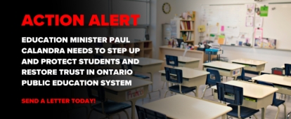 Tell Education Minister Paul Calandra to Protect Students and Restore Trust in Ontario Public Education