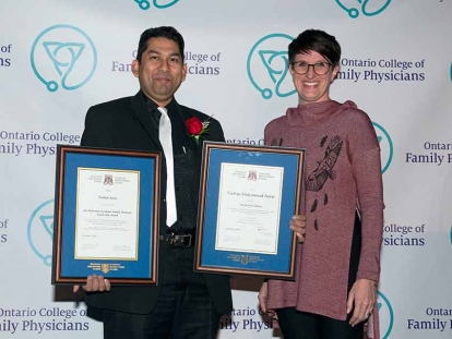 OCFP Awards Committee Chair Dr. Amy Catania, right, presented Mississauga’s Dr. Farhan M. Asrar, left, with the Award of Excellence and the Jim Ruderman Academic Family Medicine Leadership Award at the 2019 OCFP Awards Ceremony in Toronto on November 28