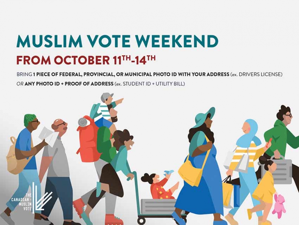 The Canadian Muslim Vote Launches “Muslim Vote Weekend” with Get Out the Vote Sermons in Mosques across Canada for Advance Polls
