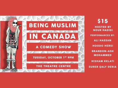Check Out Being Muslim in Canada A Comedy Show as Part of the Launch of Islamic Heritage Month in Toronto October 1