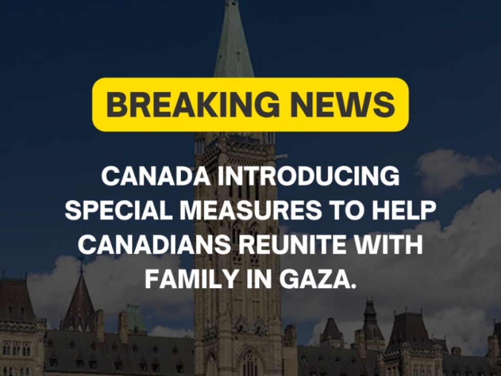 Canada announces Immigration Measures to Help Immediate and Extended Family Members of Palestinian Canadians