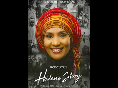 Watch Hodan's Story: CBC Documentary about the Late Somali Canadian Journalist Hodan Nalayeh
