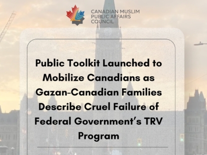 “This is about life and death”: Public Toolkit Launched to Mobilize All Canadians as Gazan Canadian Families Describe Cruel Failure of Federal Government’s TRV Program.