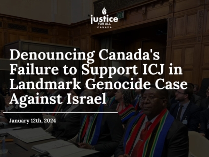 Denouncing Canada's Failure to Support International Criminal Court (ICJ) in Landmark Genocide Case Against Israel​