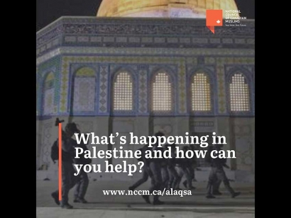 National Council of Canadian Muslims (NCCM) Launches Petition Demanding the Federal Government Condemn the Attacks on Al-Aqsa Mosque