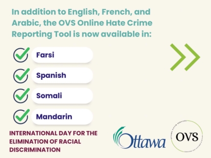 Ottawa Victim Services Expands Online Hate Crime Reporting Tool Available in Arabic, Somali, Faris and More!