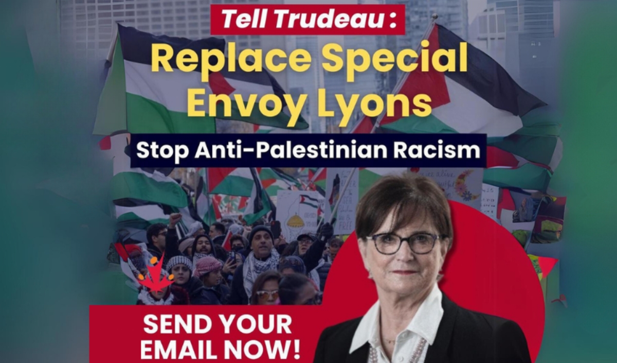 Tell Trudeau: Stop Anti-Palestinian Racism, Replace Special Envoy Lyons
