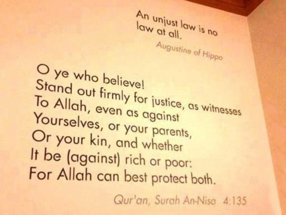 Verse 135 of Surah Al Nisa is included among some of the greatest expressions of justice in the art installation Words of Justice at Harvard Law School.
