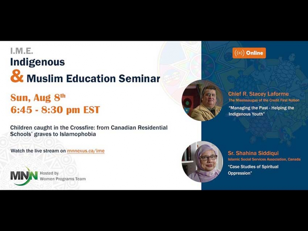 Watch Muslim Neighbour Nexus&#039; Seminar on Children Caught in the Crossfire From Residential Schools&#039; Graves to Islamophobia Online
