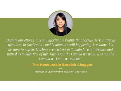 The Honourable Bardish Chagger, Minister of Diversity and Inclusion and Youth convened the National Summit on Islamophobia