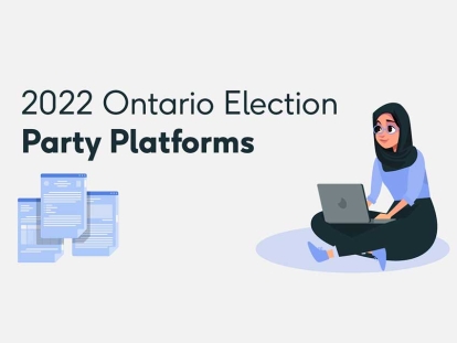 Don't Know Who to Vote For? View Canadian Muslim Vote's Summary of Major Ontario Provincial Party Platforms