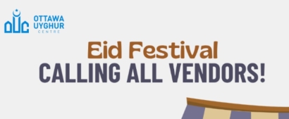 Become a Vendor at the Ottawa Uyghur Centre Eid Festival