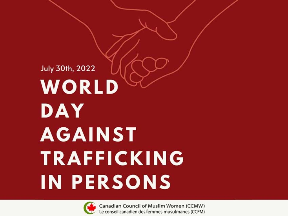 Canadian Council of Muslim Women (CCMW) Statement on World Day Against Trafficking In Persons