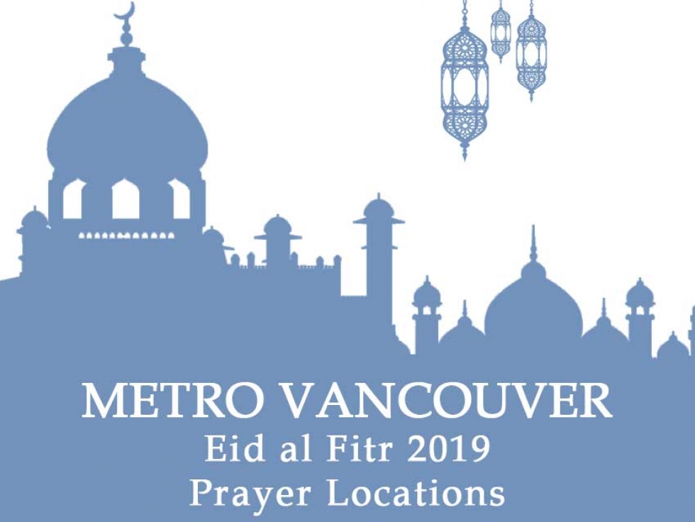 Greater Vancouver Eid al Fitr Prayer Locations 2019