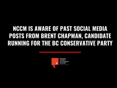 National Council of Canadian Muslims (NCCM) Statement on Past Social Media Posts from Brent Chapman, BC Conservative Party Candidate