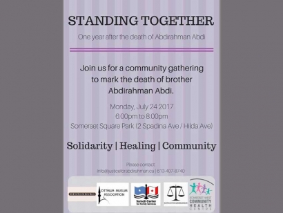 On July 24th Community members will gather in Ottawa to remember Abdirahman Abdi, one year after his tragic death.