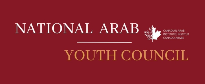 Join the Canadian Arab Institute&#039;s National Arab Youth Council’s Virtual Conversation Series