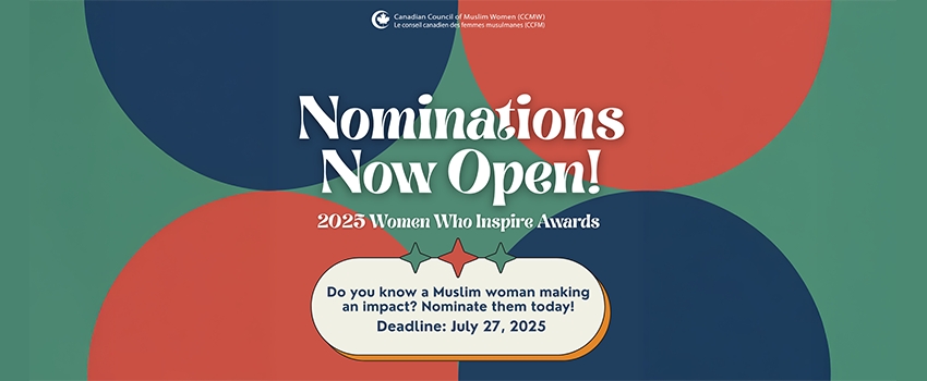 Nominatations Open for Canadian Council of Muslim Women (CCMW) 2025 Women Who Inspire Awards