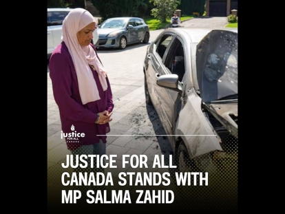 Justice For All Canada Stands With MP Salma Zahid