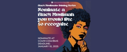 Canadian Council of Muslim Women (CCMW)&#039;s Black Muslimahs Shining: Nominations Open