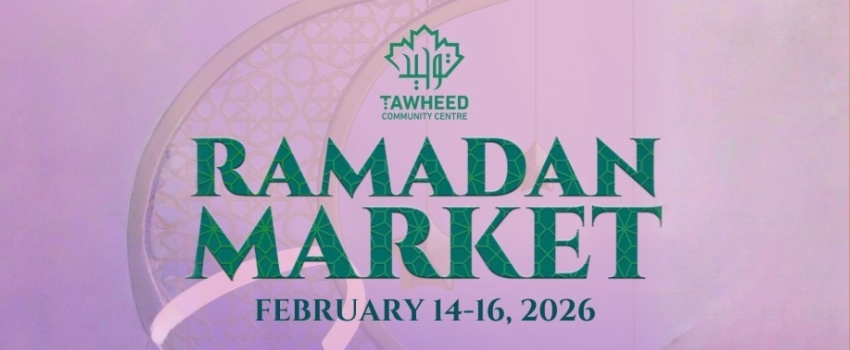 Tawheed Community Centre Ramadan Market 2026: Apply To Be a Vendor
