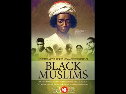 October is Islamic History Month: 2020 Theme &quot;Resilience and Achievements of Black Muslims&quot;